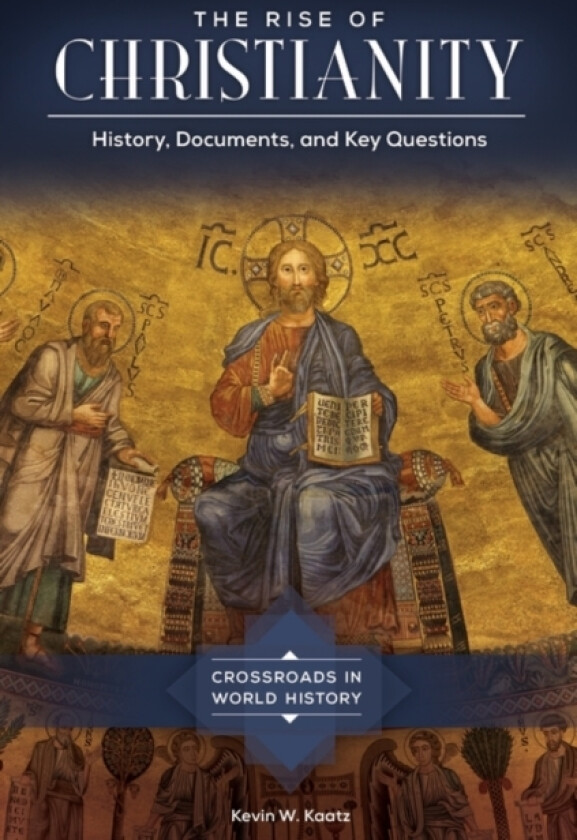The Rise of Christianity av Kevin W. Kaatz (Hardcover)
