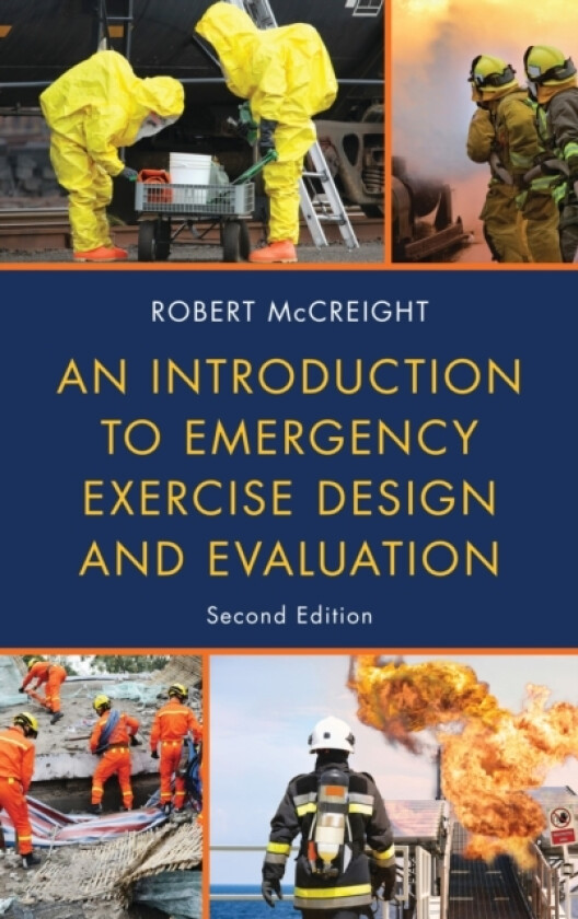 An Introduction to Emergency Exercise Design and Evaluation av Robert McCreight (Hardcover)