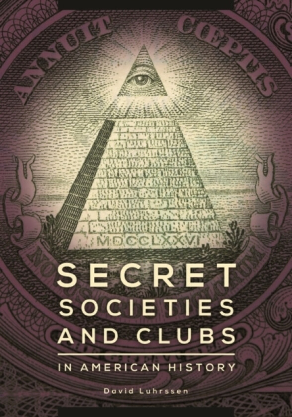 Secret Societies and Clubs in American History av David Luhrssen (Hardcover)