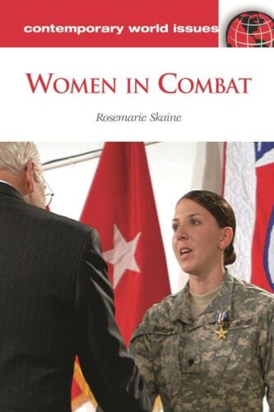 Women in Combat av Rosemarie Skaine (Hardcover)