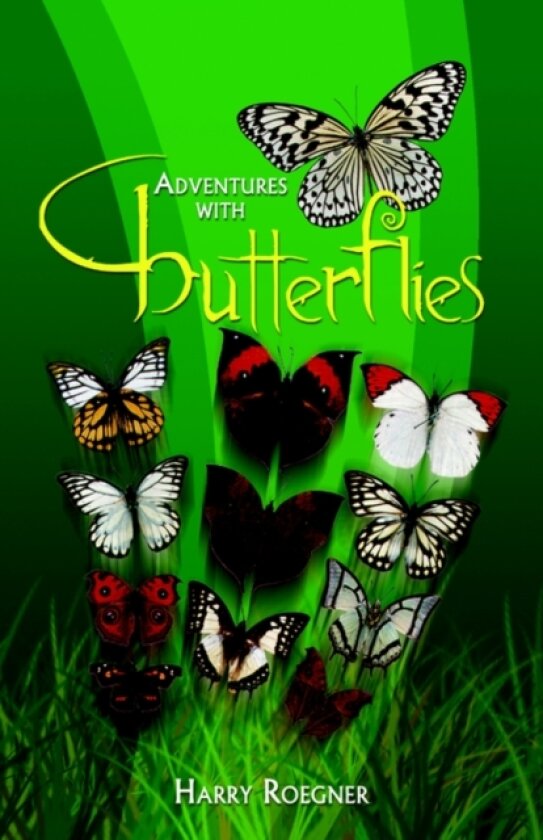 Adventures with Butterflies av Harry Roegner (Hardcover)