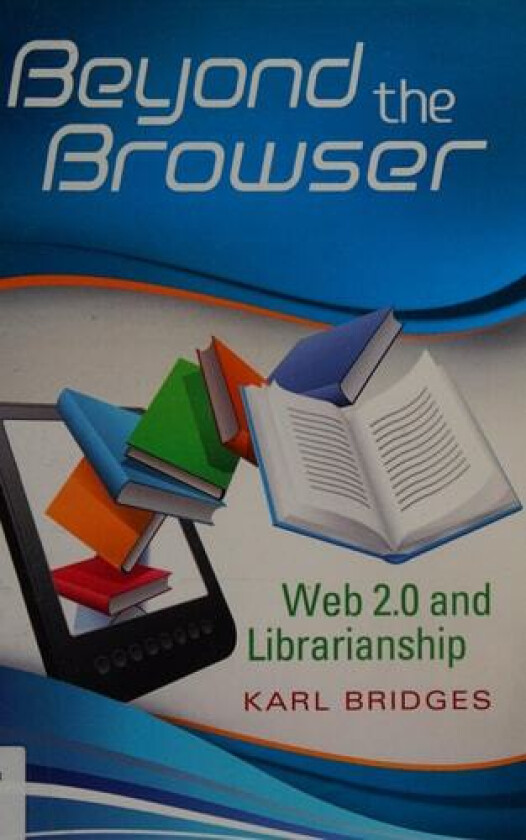 Beyond the Browser av Karl Bridges (Paperback)