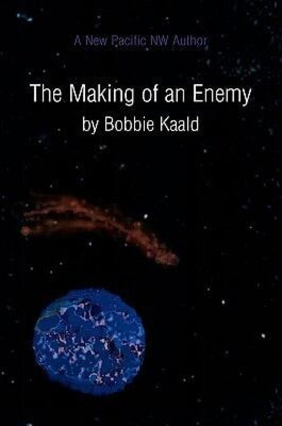 The Making of an Enemy av Bobbie Kaald (Hardcover)