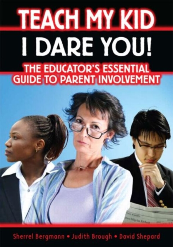 Teach My Kid- I Dare You! av Sherrell Bergmann, Judith Brough, David Shepard (Paperback)