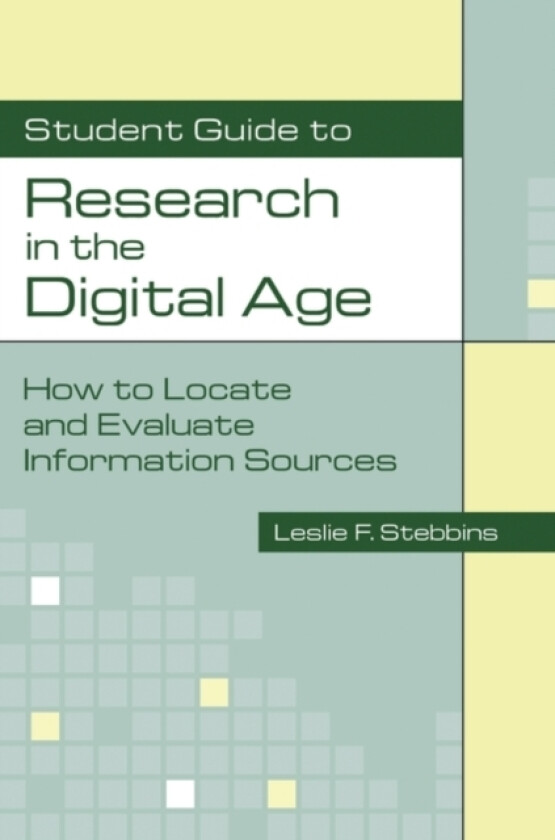 Student Guide to Research in the Digital Age av Leslie Stebbins (Paperback)