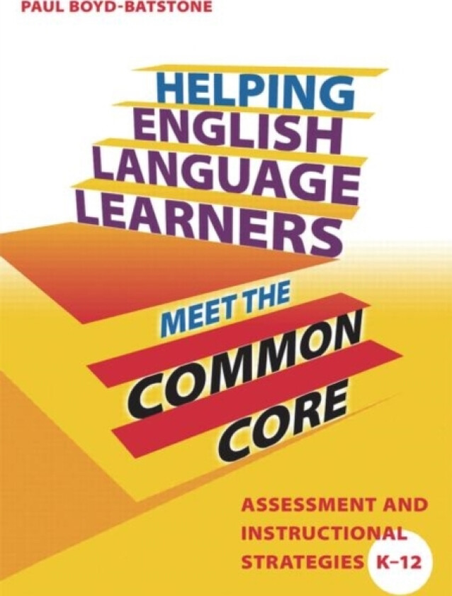 Helping English Language Learners Meet the Common Core av Paul Boyd-Batstone (Paperback)