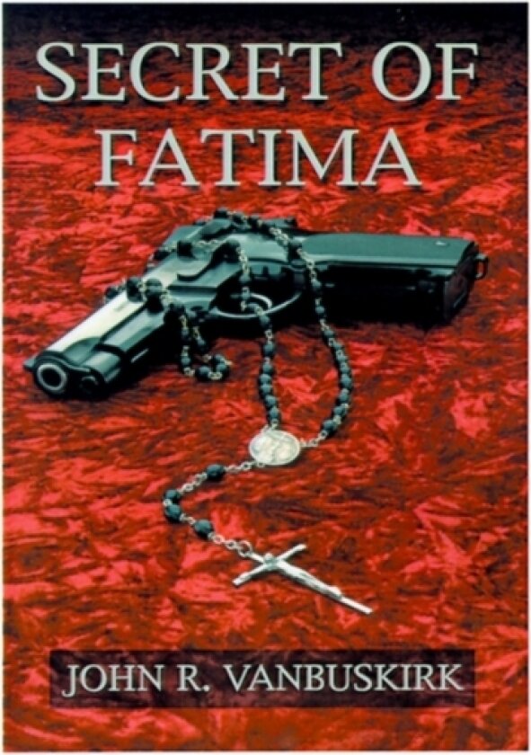 Secret of Fatima av John R. Vanbuskirk (Paperback)