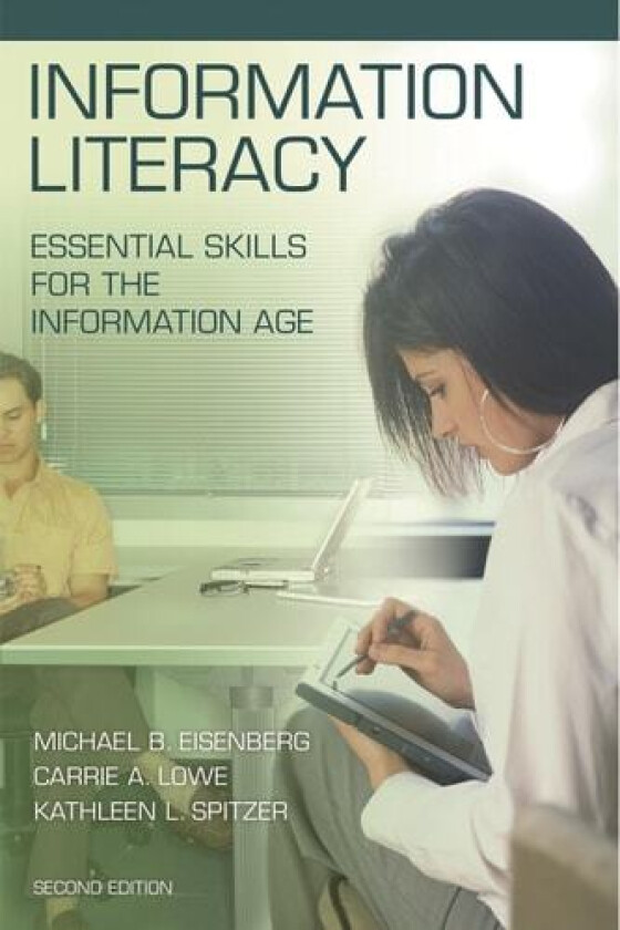 Information Literacy av Michael B. Eisenberg, Carrie McGuire, Kathleen L. Spitzer (Paperback)
