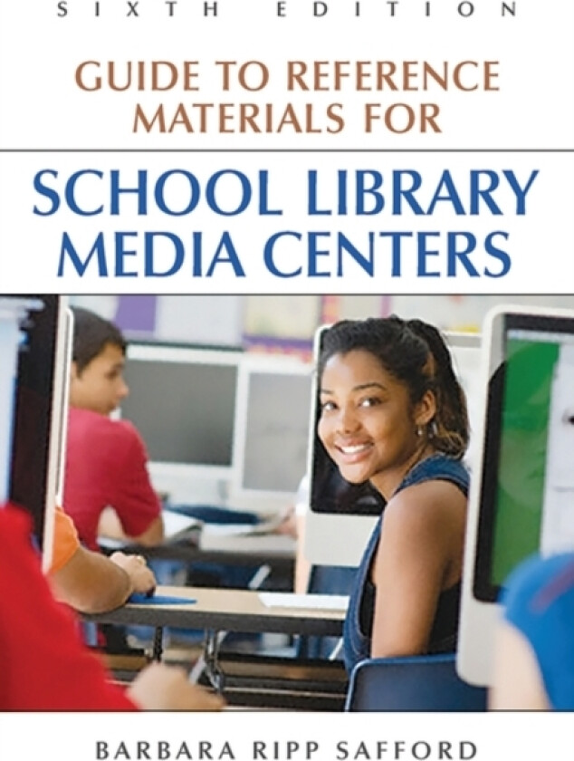 Guide to Reference Materials for School Library Media Centers, 6th Edition av Barbara Ripp Safford (Hardcover)