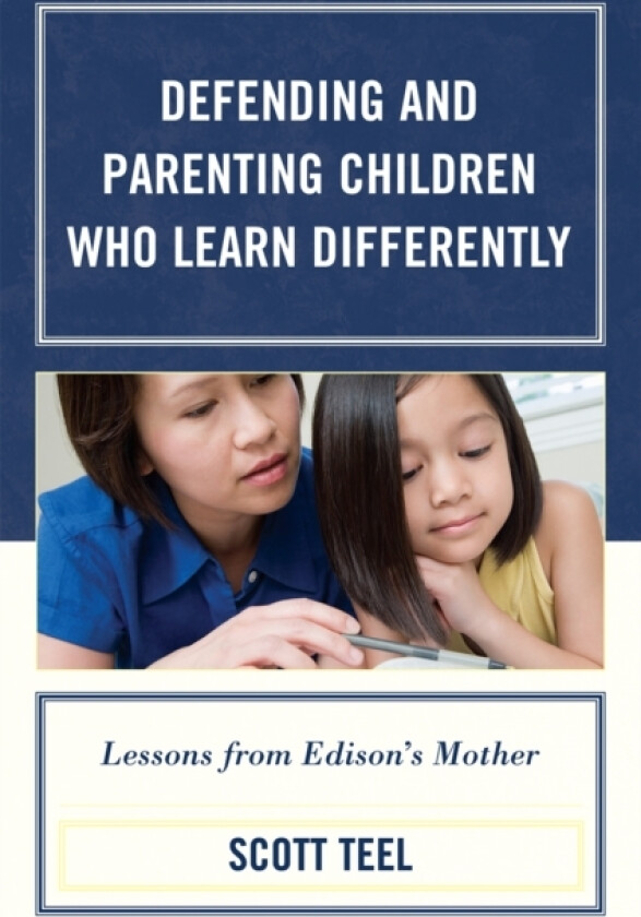 Defending and Parenting Children Who Learn Differently av Scott Teel (Paperback)