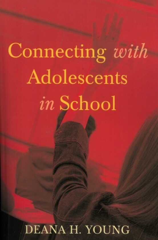 Connecting with Adolescents in School av Deana H. Young (Paperback)