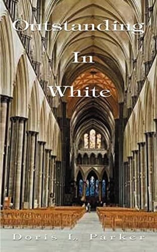 Outstanding in White av Doris L. Parker (Paperback)