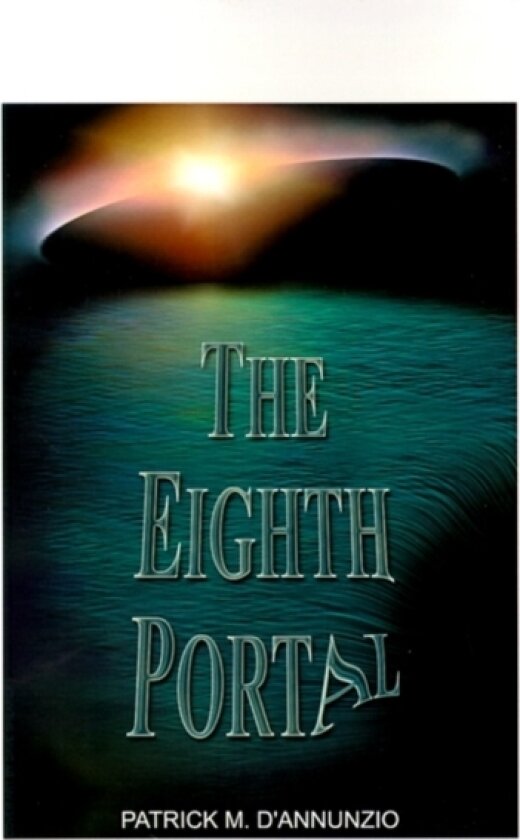 The Eighth Portal av Patrick M. D'Annunzio (Paperback)