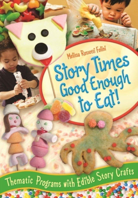 Story Times Good Enough to Eat! av Melissa Rossetti Folini (Paperback)