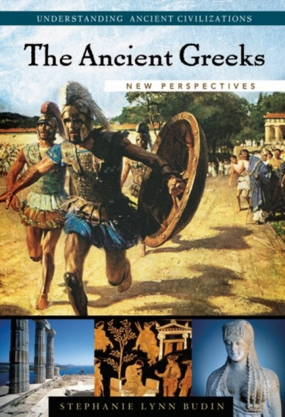 The Ancient Greeks av Stephanie L. Budin (Hardcover)