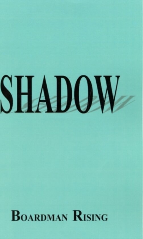 Shadow av Boardman Rising (Paperback)