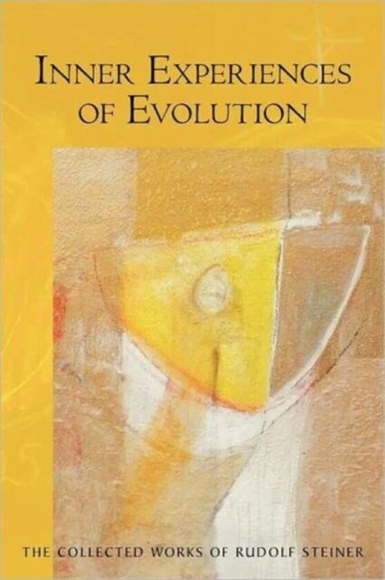 Inner Experiences of Evolution av Rudolf Steiner