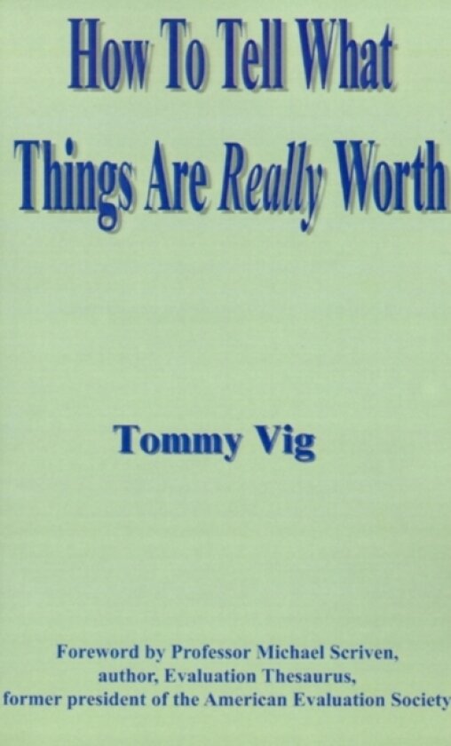 How to Tell What Things are Really Worth av Tommy Vig, Michael Scriven (Paperback)