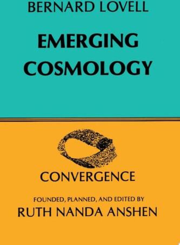Emerging Cosmology (Convergence) av Bernard Lovell (Paperback)
