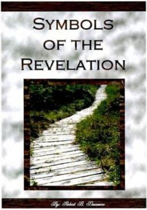 Symbols of the Revelation av Robert B. Dearmore (Paperback)