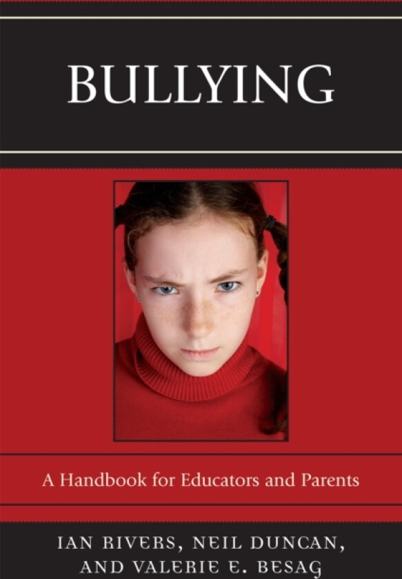 Bullying av Ian Rivers, Neil Duncan, Valerie E. Besag (Paperback)