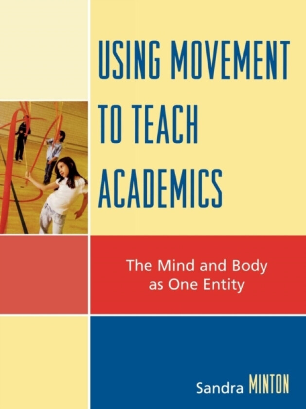 Using Movement to Teach Academics av Sandra Minton (Paperback)