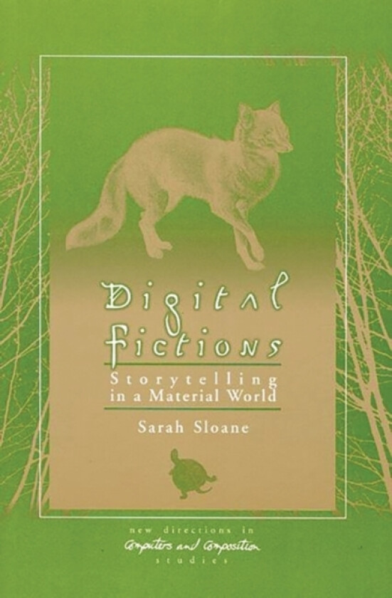 Digital Fictions av Sarah Sloane (Hardcover)
