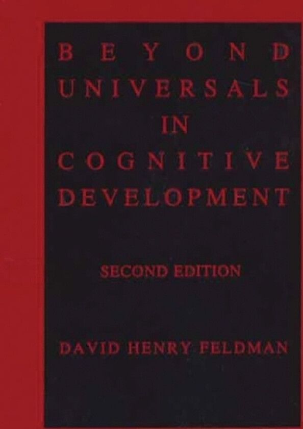 Beyond Universals in Cognitive Development, 2nd Edition av David Henry Feldman (Hardcover)