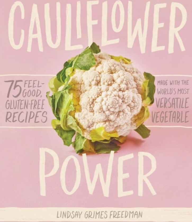 Cauliflower Power av Lindsay Grimes Freedman (Hardcover)