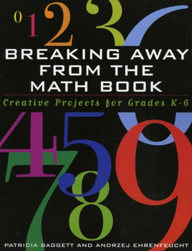 Breaking Away from the Math Book av Patricia Baggett, Andrezj Ehrenfeucht (Paperback)