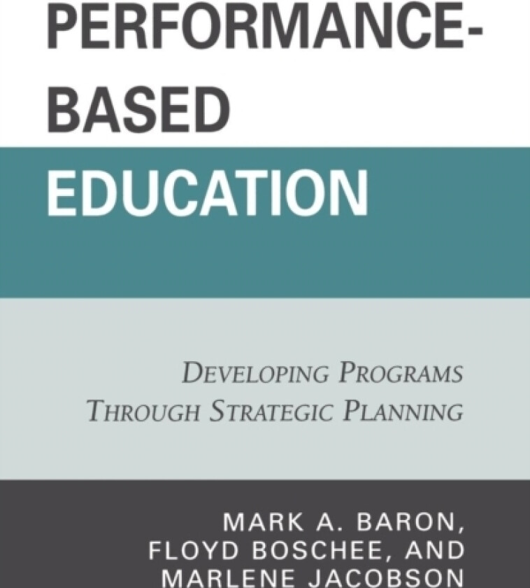 Performance-Based Education av Mark A. Baron, Floyd Boschee, Marlene Jacobson (Paperback)