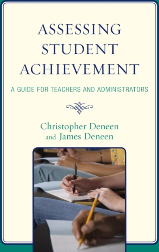 Assessing Student Achievement av Christopher Deneen, James Deneen (Paperback)