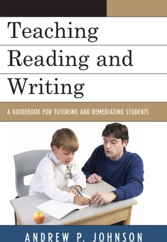 Teaching Reading and Writing av Andrew P. Johnson (Paperback)