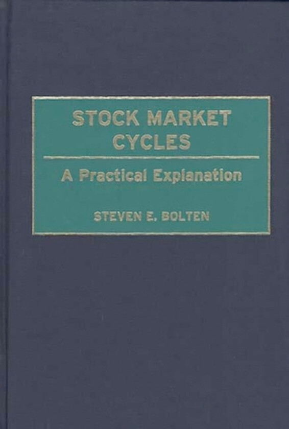 Stock Market Cycles av Steven E. Bolten (Hardcover)