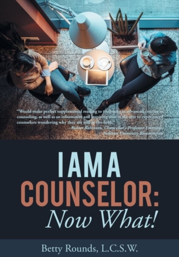 I Am a Counselor av Betty Rounds L C S W (Paperback)