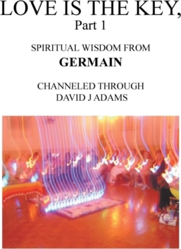 Love Is the Key, Part 1 av David J Adams (Hardcover)