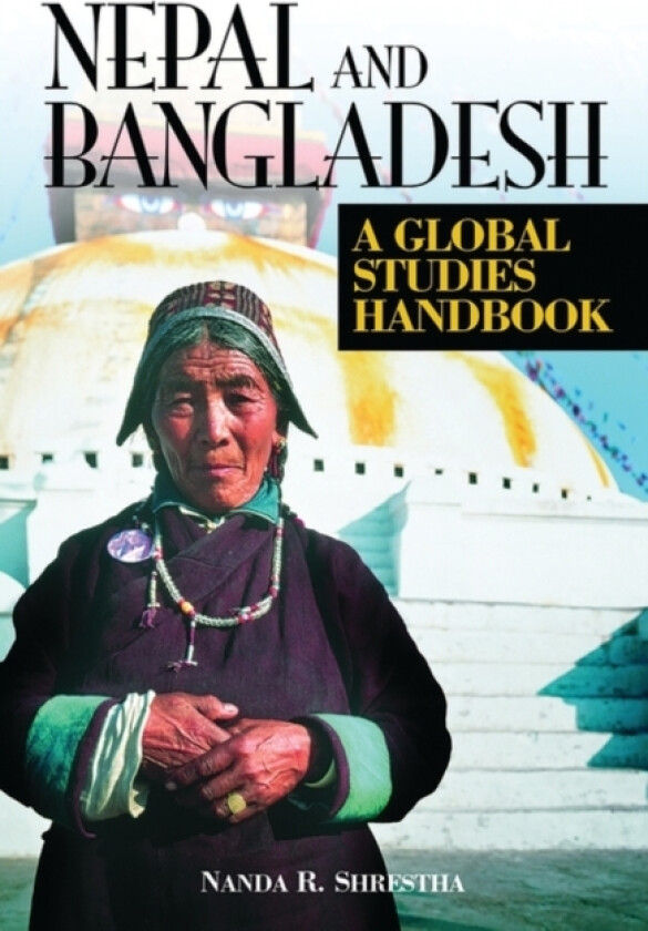 Nepal and Bangladesh av Nanda R. Shrestha (Hardcover)