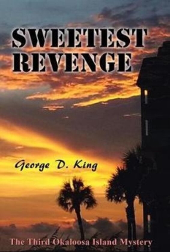 Sweetest Revenge av George D King (Hardcover)