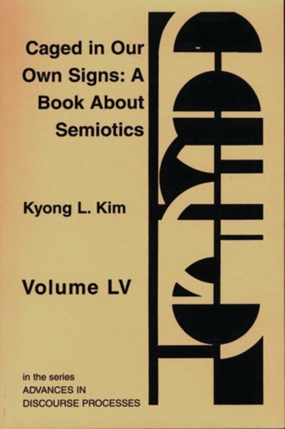Caged in Our Own Signs av Kyong Liong Kim (Paperback)