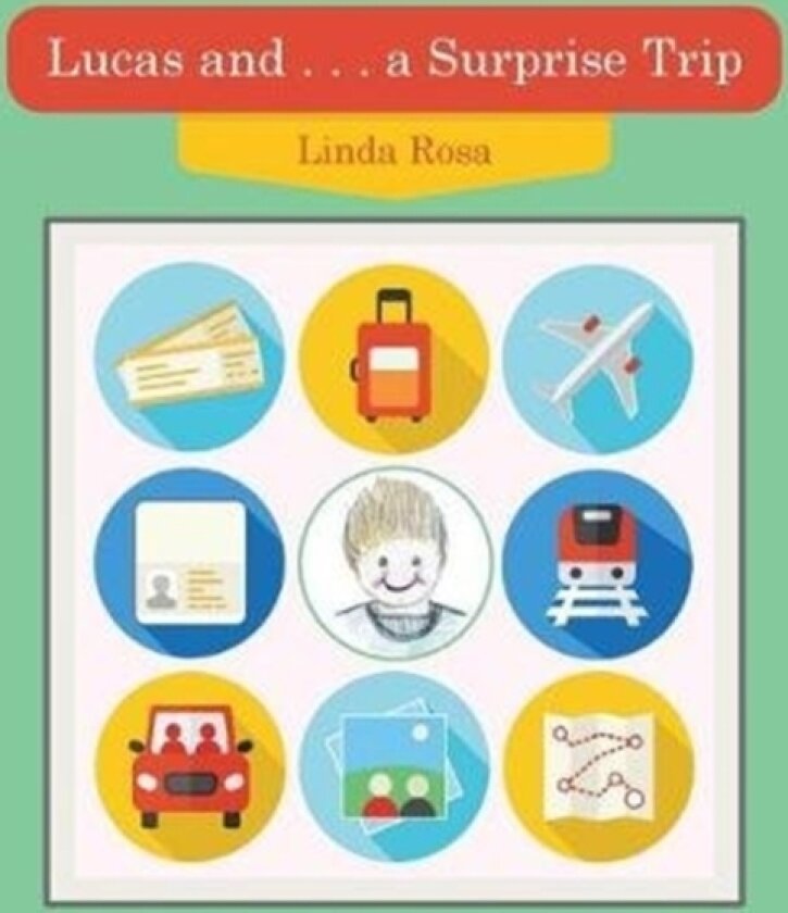 Lucas and . . . a Surprise Trip av Linda Rosa (Paperback)