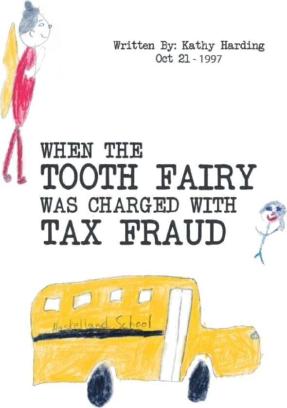 When the Tooth Fairy Was Charged with Tax Fraud av Kathy Beard (Paperback)