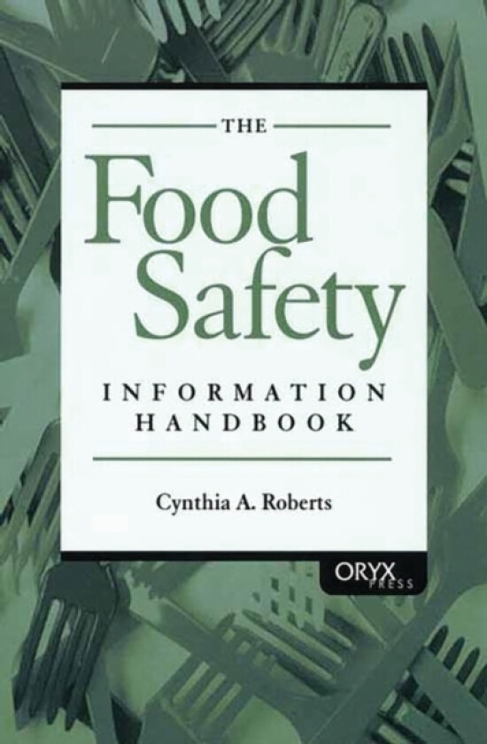 The Food Safety Information Handbook av Cynthia A. Roberts (Hardcover)