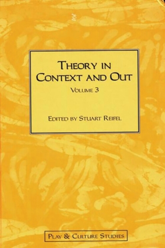 Theory in Context and Out av Stuart Reifel (Paperback)