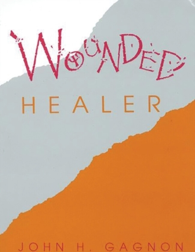 Wounded Healer av John H. Gagnon (Hardcover)