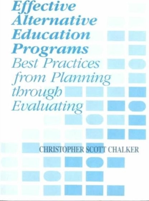 Effective Alternative Education Programs av Christopher Scott Chalker (Paperback)