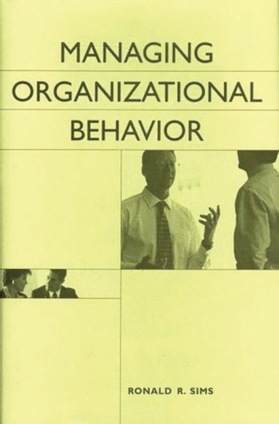 Managing Organizational Behavior av Ronald R. Sims (Hardcover)
