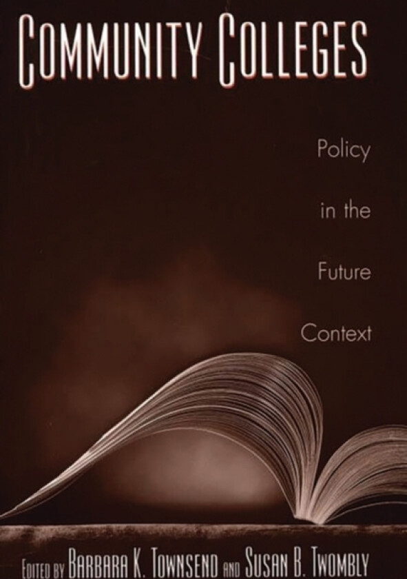 Community Colleges av Barbara K. Townsend, Susan Twombly (Hardcover)