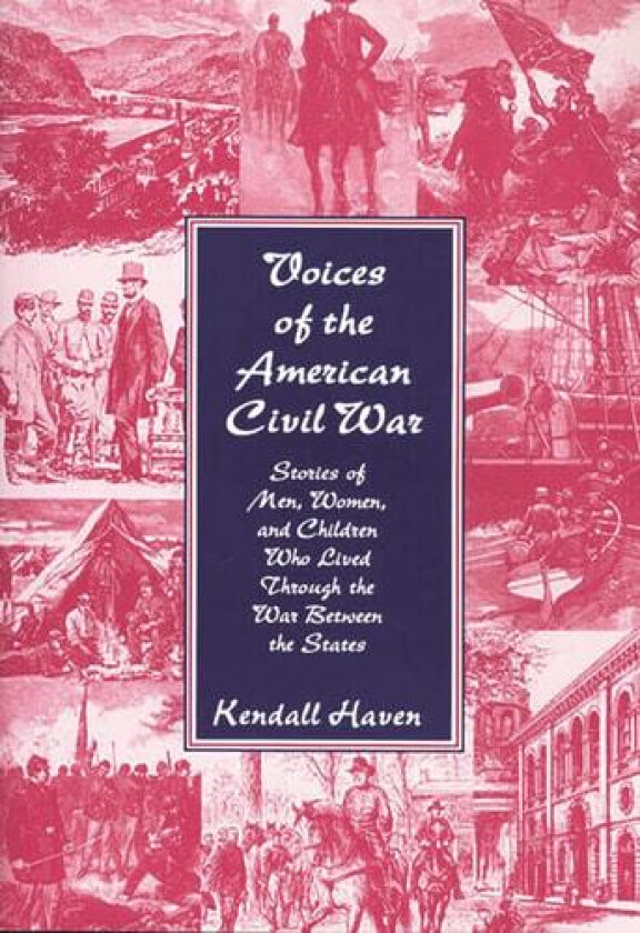 Voices of the American Civil War av Kendall Haven (Paperback)