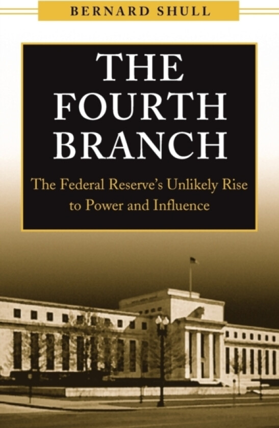 The Fourth Branch av Bernard Shull (Hardcover)