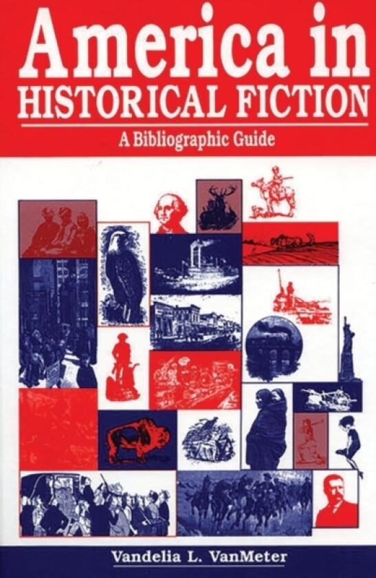 America in Historical Fiction av Vandelia L. Vanmeter (Hardcover)